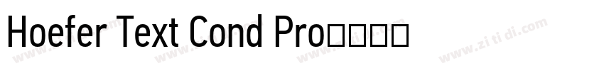 Hoefer Text Cond Pro字体转换 Hoefer Text Cond Pro字体转换
